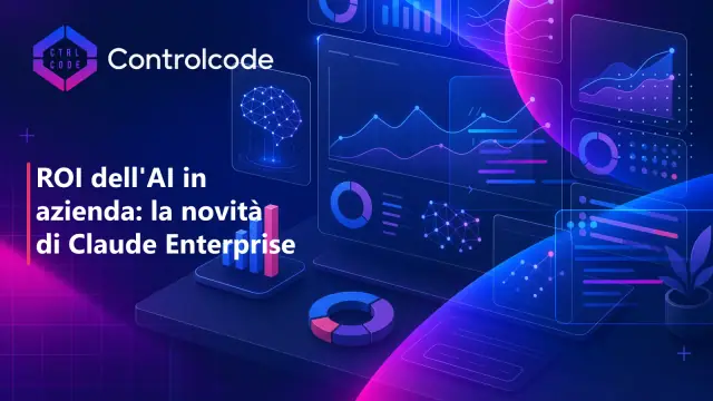 ROI dell'AI in azienda: la novità di Claude Enterprise