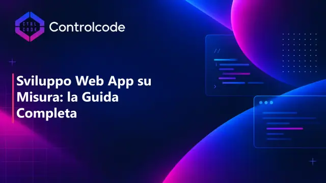 Sviluppo web app su misura: la guida completa